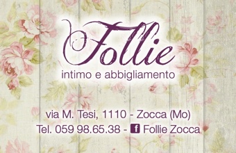 Follie - Intimo e abbigliamento a Zocca. Pro Loco Zocchese prolocozocca.it 